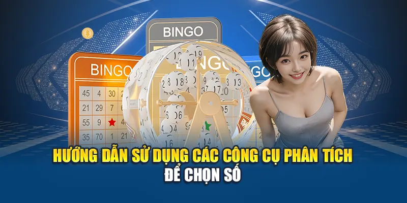 Hướng dẫn sử dụng các công cụ phân tích để chọn số
