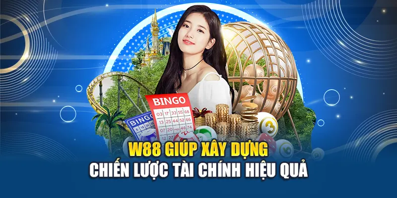 W88 giúp xây dựng chiến lược tài chính hiệu quả